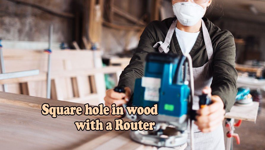how-to-cut-a-square-hole-in-wood-with-a-router